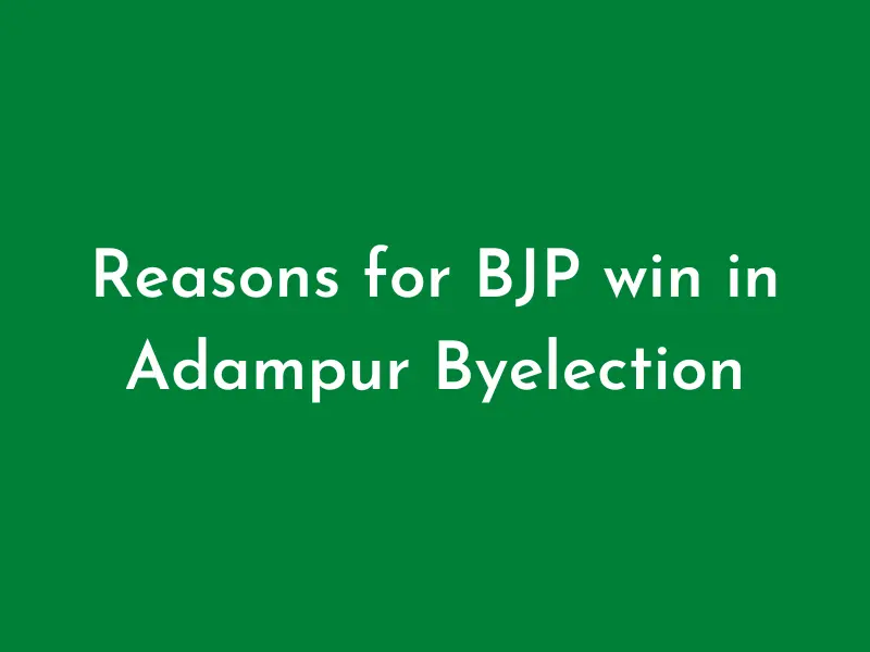 Reasons for BJP win in Adampur Byelection