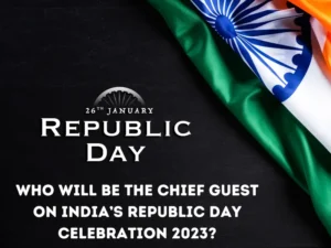 Who will be the Chief Guest on India’s Republic Day Celebration